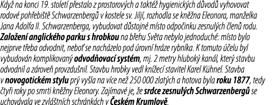 Kdy na konci 19. stolet  p estalo z prostorov ch a takt   hygienick ch d vod  vyhovovat rodov  poh ebi t  Schwarzenb...