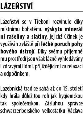 L ze stv L ze stv  se v T eboni rozvinulo d ky m stn mu bohat mu v skytu miner ln  ra eliny a slatiny, jejich    ine...