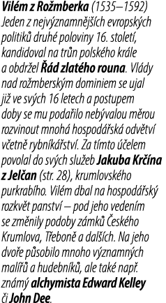 Vil m z Ro mberka (1535–1592) Jeden z nejv znamn j ch evropsk ch politik  druh  poloviny 16. stolet , kandidoval na ...