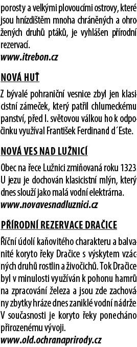 porosty a velk mi plovouc mi ostrovy, kter jsou hn zdi t m mnoha chr n n ch a ohro en ch druh  pt k , je vyhl  en p ...