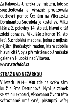 Za Rakouska Uherska byl m stem, kde se soust e ovala a v razn prosazovala duchovn  pomoc  ech m na Vitorazsku. Domin...