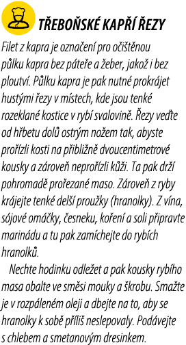 ￼ T ebo sk KAP    EZY Filet z kapra je ozna en  pro o i t nou p lku kapra bez p te e a  eber, jako  i bez ploutv . P...