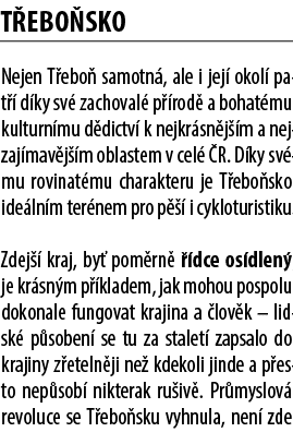 t ebo sko Nejen T ebo samotn , ale i jej  okol  pat   d ky sv  zachoval  p  rod  a bohat mu kulturn mu d dictv  k ne...