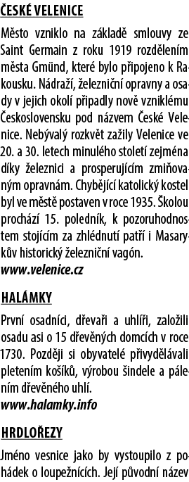  esk Velenice M sto vzniklo na z klad  smlouvy ze Saint Germain z roku 1919 rozd len m m sta Gm nd, kter  bylo p ipo...