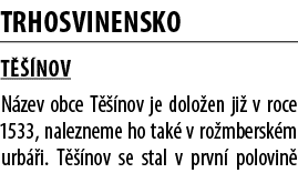trhosvinensko T  nov N zev obce T   nov je dolo en ji  v roce 1533, nalezneme ho tak  v ro mbersk m urb  i. T   nov ...