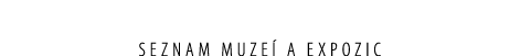 seznam muze a expozic